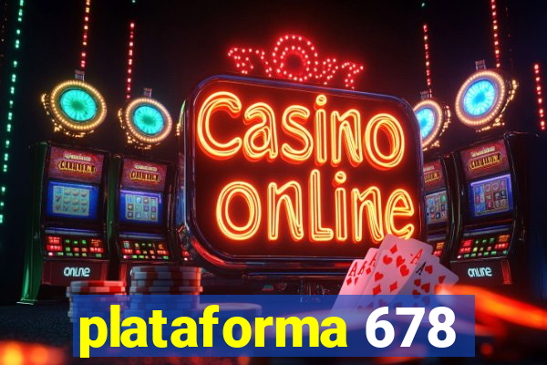 plataforma 678